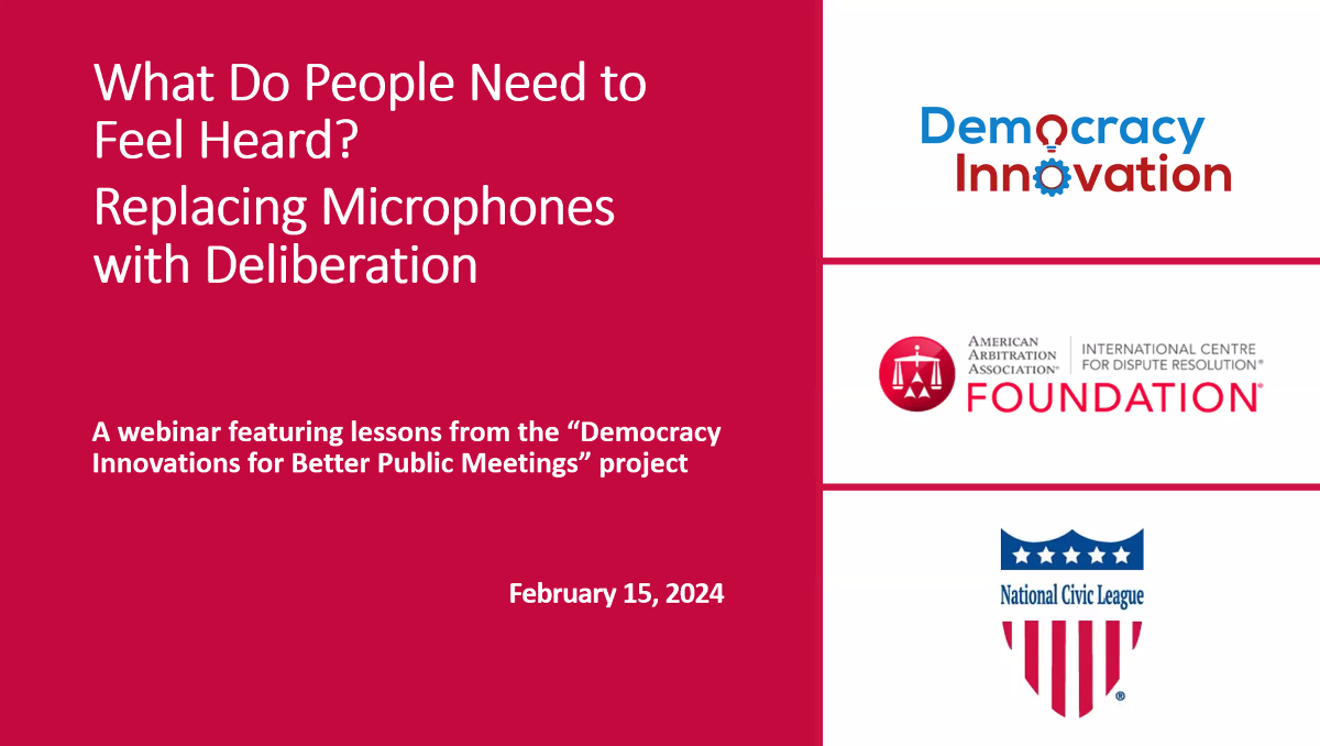 Webinar: What Do People Need to Feel Heard? Replacing Microphones with Deliberation