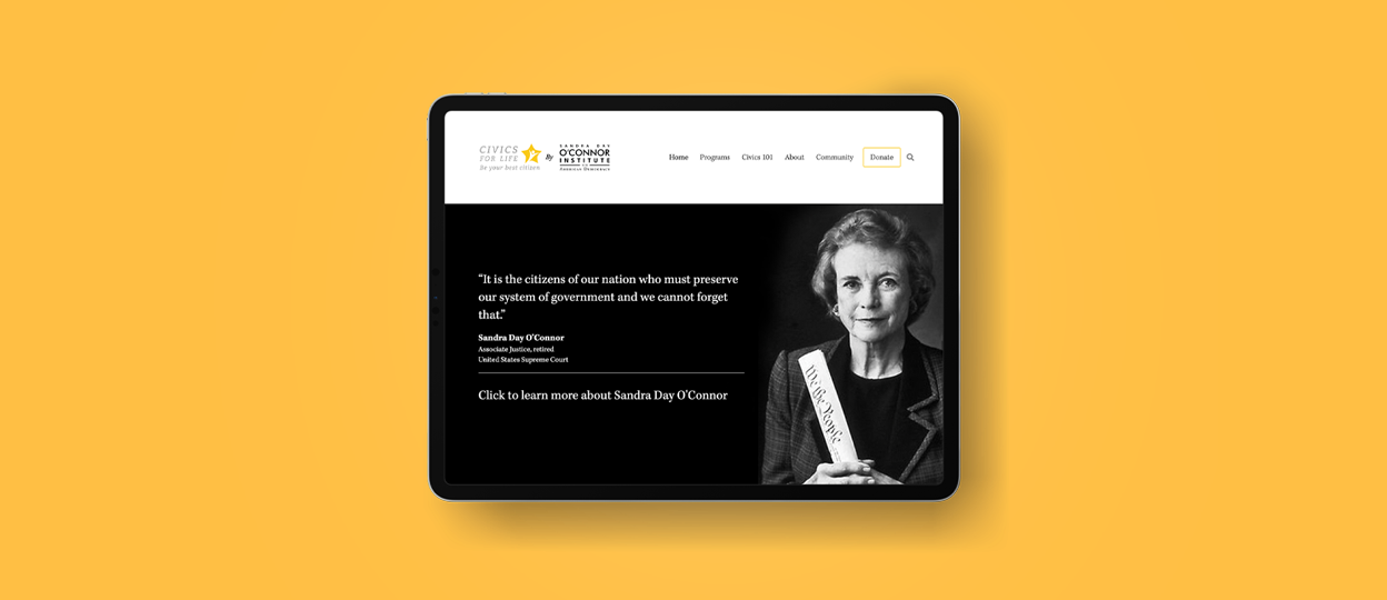 Sandra Day O’Connor Institute Launches Civics For Life Online Education Platform Sandra Day O’Connor Institute Launches Civics For Life Online Education Platform